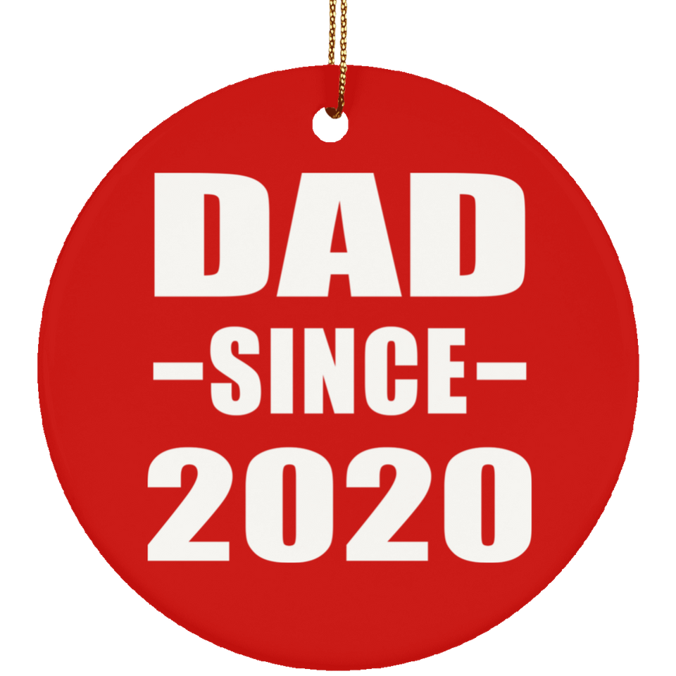 Dad Since 2020 - Circle Ornament