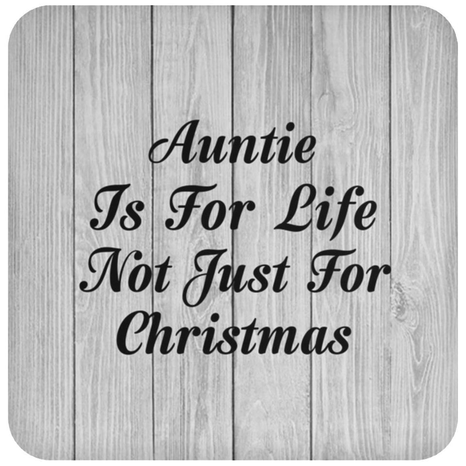 Auntie Is For Life Not Just For Christmas - Drink Coaster F