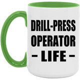 Drill-Press Operator Life - 15oz Accent Mug Green