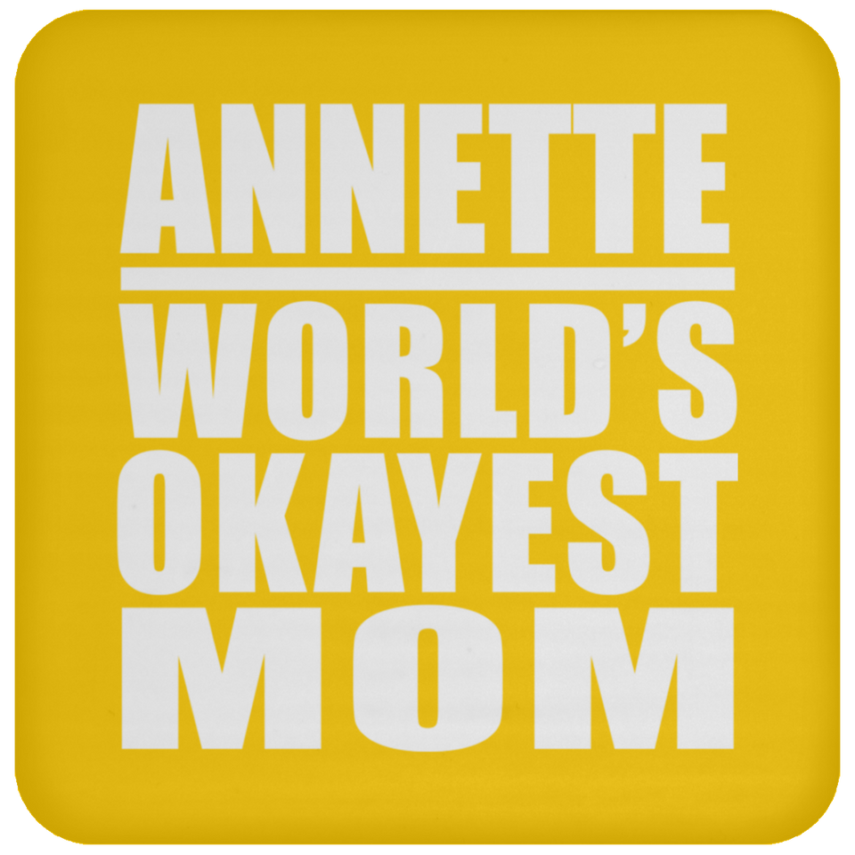 Annette World's Okayest Mom - Drink Coaster