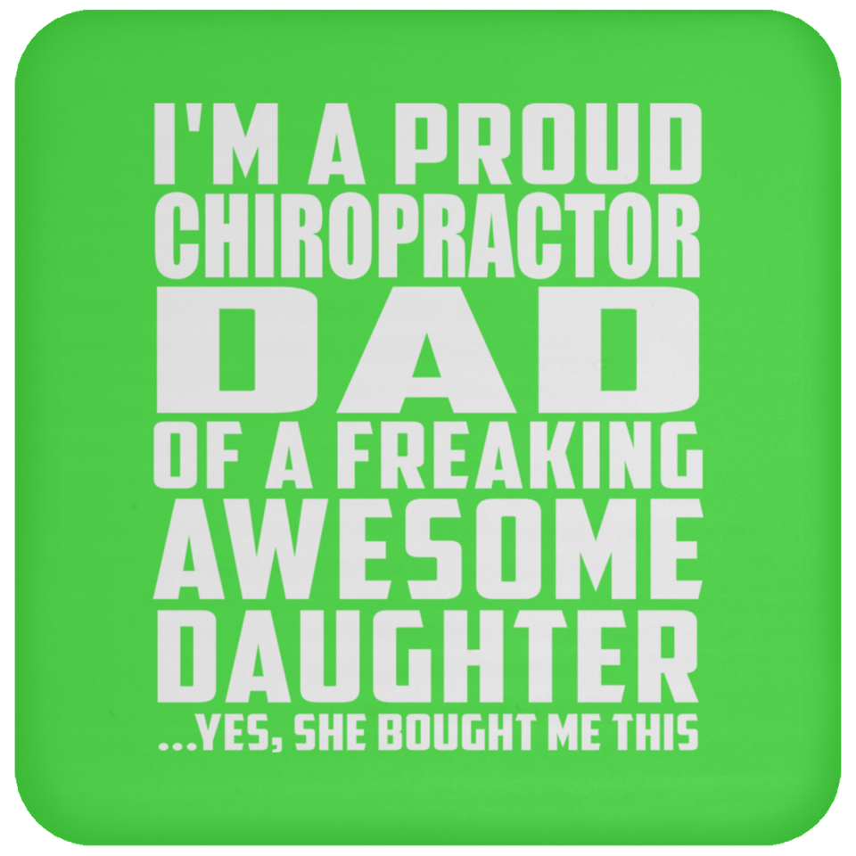 Proud Chiropractor Dad Of Awesome Daughter - Drink Coaster