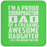Proud Chiropractor Dad Of Awesome Daughter - Drink Coaster