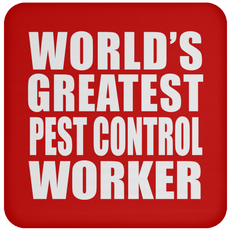 World's Greatest Pest Control Worker - Drink Coaster