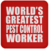 World's Greatest Pest Control Worker - Drink Coaster