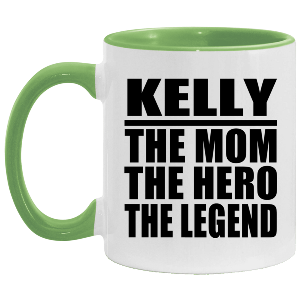 Kelly The Mom The Hero The Legend - 11oz Accent Mug Green