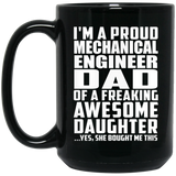 Proud Mechanical Engineer Dad Of Awesome Daughter - 15 Oz Coffee Mug Black