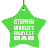 Stephen World's Okayest Dad - Star Ornament