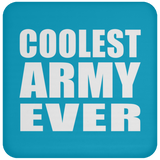 Coolest Army Ever - Drink Coaster