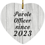 Parole Officer Since 2023 - Heart Ornament F