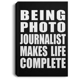 Being Photo Journalist Makes Life Complete - Canvas Portrait