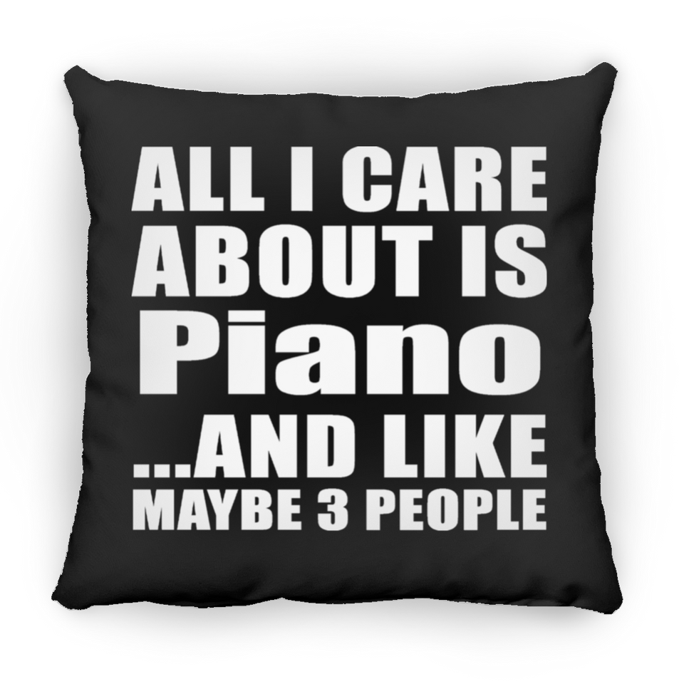 All I Care About Is Piano - Throw Pillow Black
