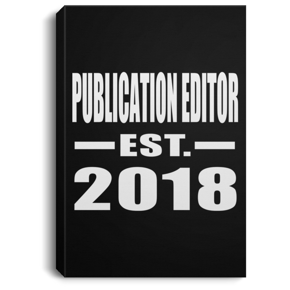 Publication Editor Established EST. 2018 - Canvas Portrait