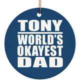 Tony World's Okayest Dad - Circle Ornament