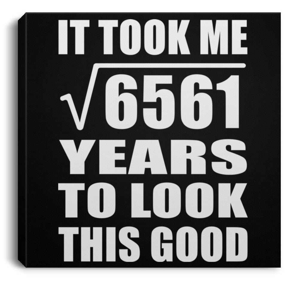 81st Birthday Took Square Root of 6561 Years To Look Good - Canvas Square