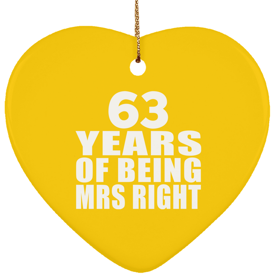 63rd Anniversary 63 Years Of Being Mrs Right - Heart Ornament