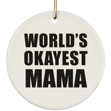 World's Okayest Mama - Circle Ornament