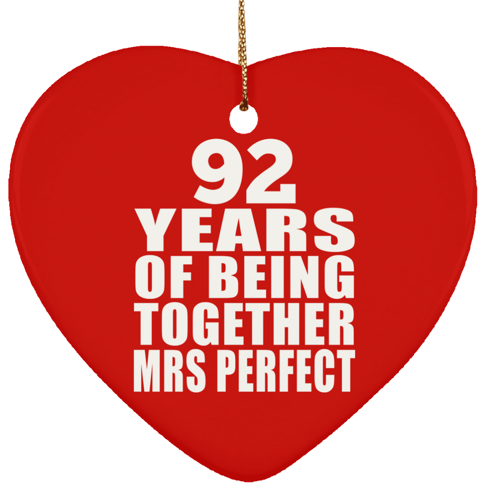 92nd Anniversary 92 Years Of Being Mrs Perfect - Heart Ornament