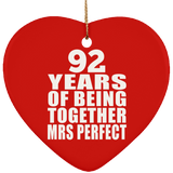 92nd Anniversary 92 Years Of Being Mrs Perfect - Heart Ornament
