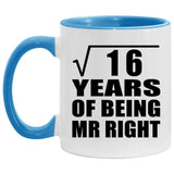 4th Anniversary Square Root of 16 Years of Being Mr Right - 11oz Accent Mug Blue