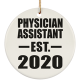 Physician Assistant Established EST. 2020 - Circle Ornament