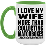 I Love My Wife More Than Collecting Matchboxes - 15oz Accent Mug Green