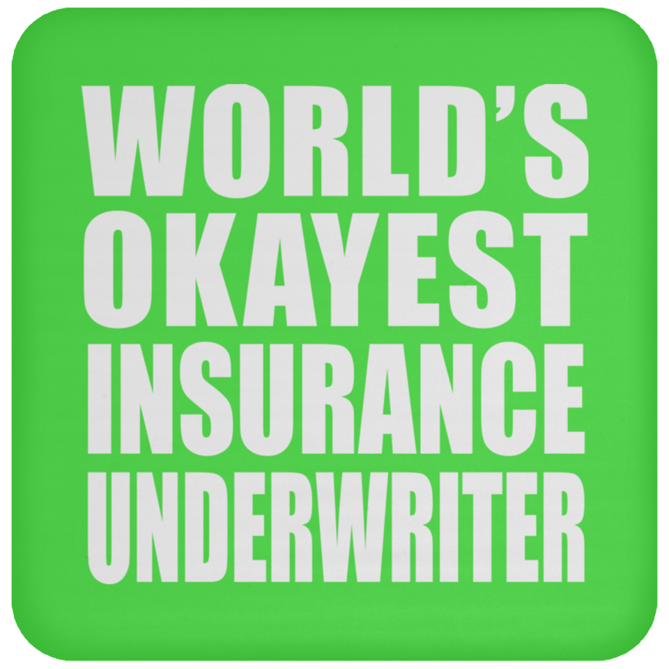 World's Okayest Insurance Underwriter - Drink Coaster