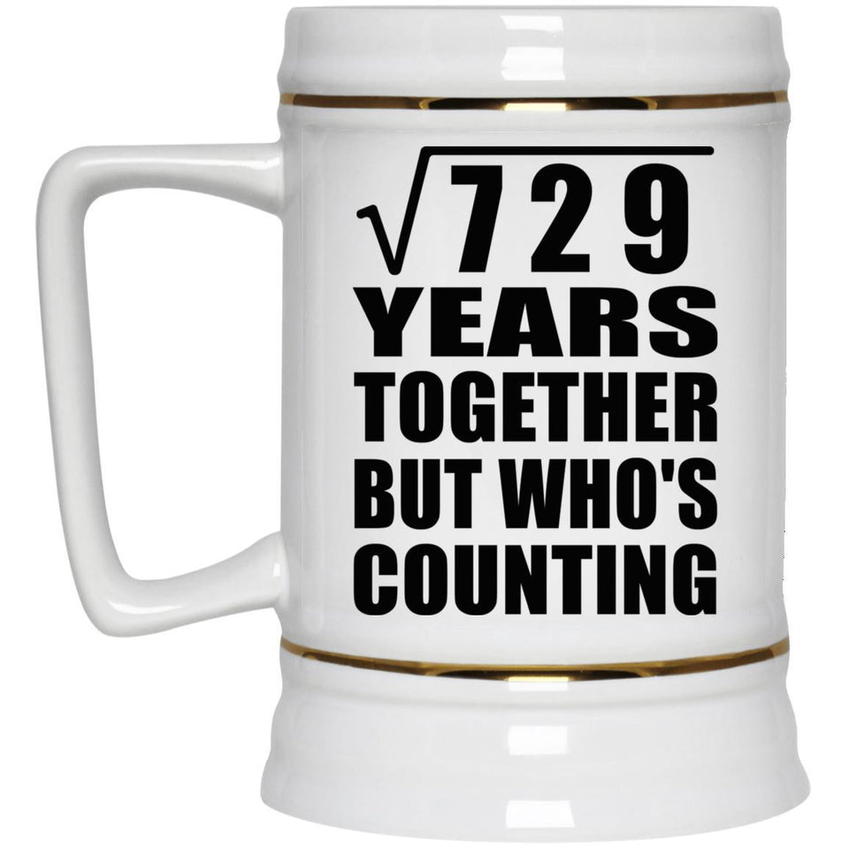 27th Anniversary Square Root of 729 Years Who's Counting - Beer Stein