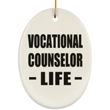Vocational Counselor Life - Oval Ornament