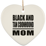 Black And Tan Coonhound Mom - Heart Ornament