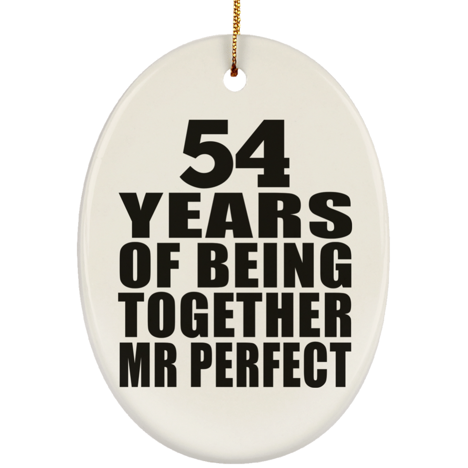 54th Anniversary 54 Years Of Being Mr Perfect - Oval Ornament