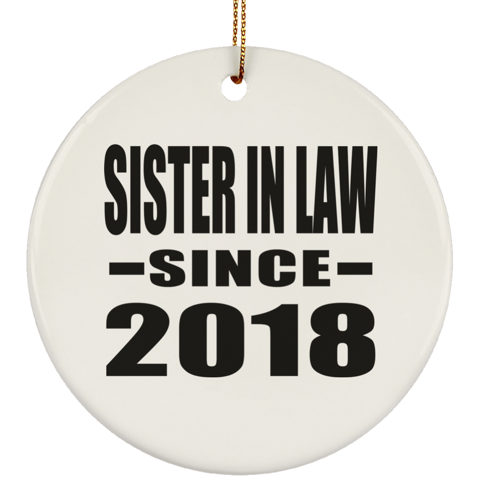 Sister In Law Since 2018 - Circle Ornament