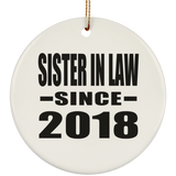 Sister In Law Since 2018 - Circle Ornament