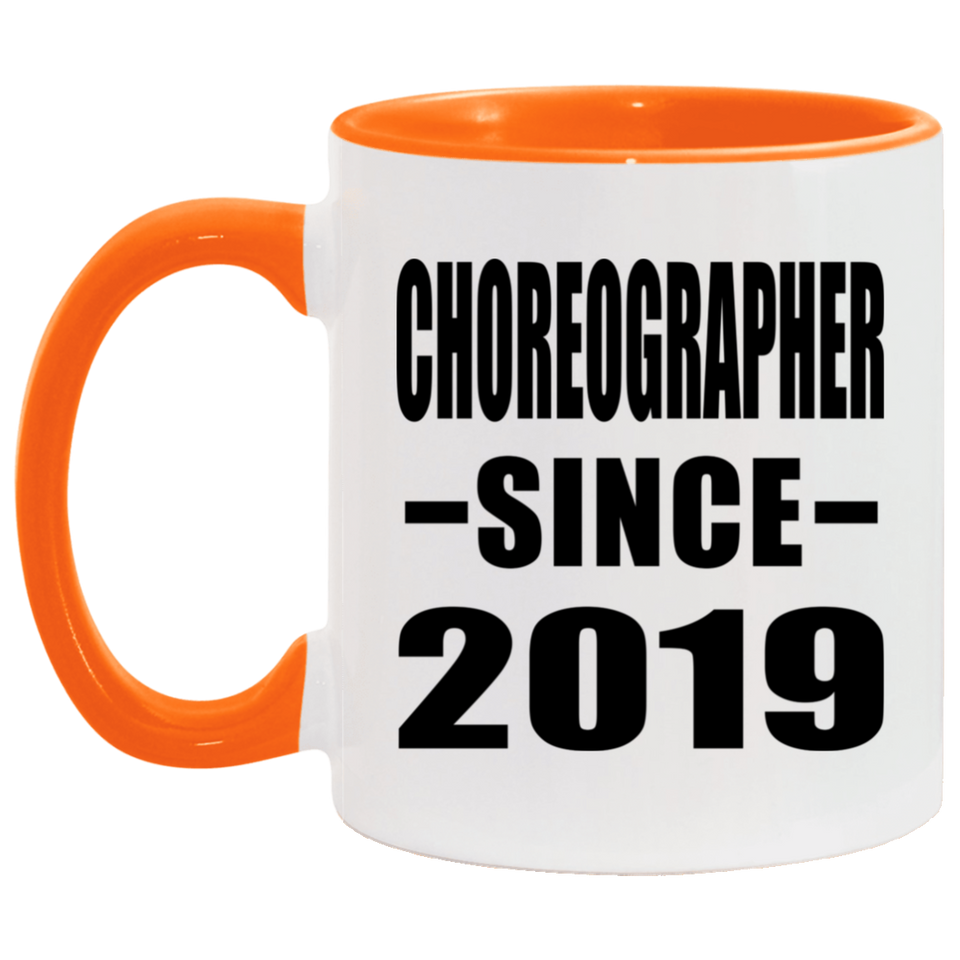 Choreographer Since 2019 - 11oz Accent Mug Orange