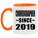 Choreographer Since 2019 - 11oz Accent Mug Orange