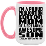 Proud Publication Editor Mom Of Awesome Son - 15oz Accent Mug Pink
