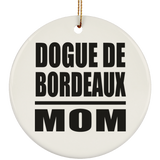 Dogue De Bordeaux Mom - Circle Ornament