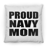 Proud Navy Mom - Throw Pillow