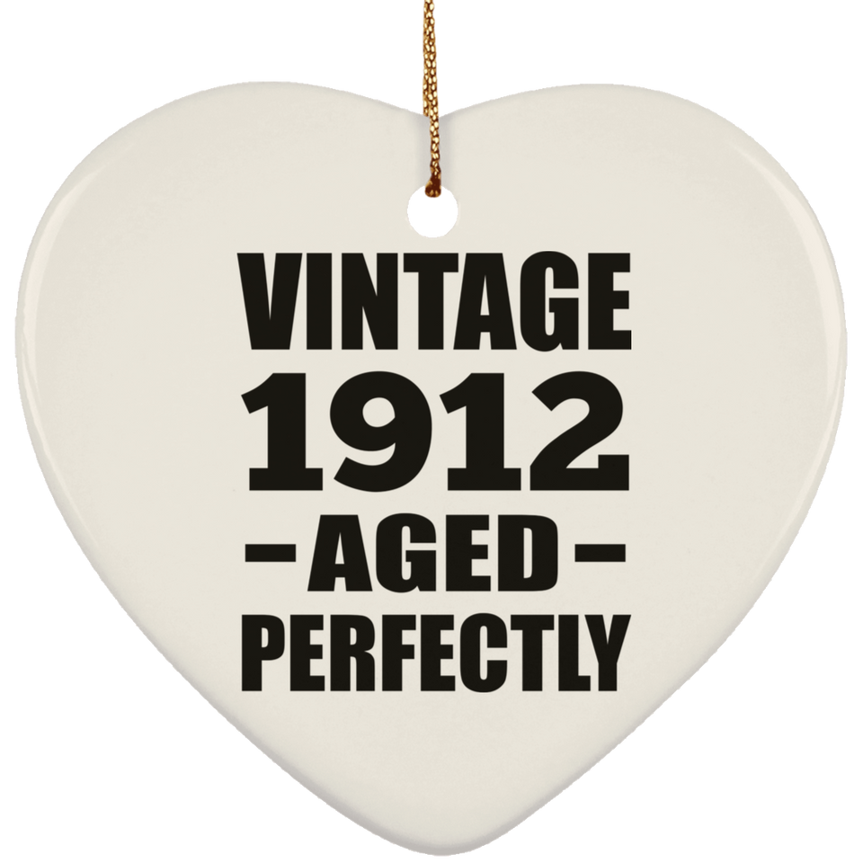 112th Birthday Vintage 1912 Aged Perfectly - Heart Ornament