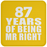 87th Anniversary 87 Years Of Being Mr Right - Drink Coaster