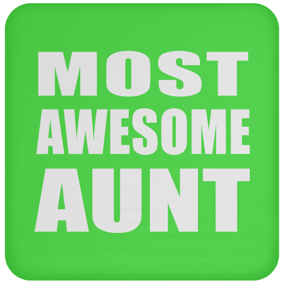 Most Awesome Aunt - Drink Coaster
