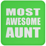 Most Awesome Aunt - Drink Coaster