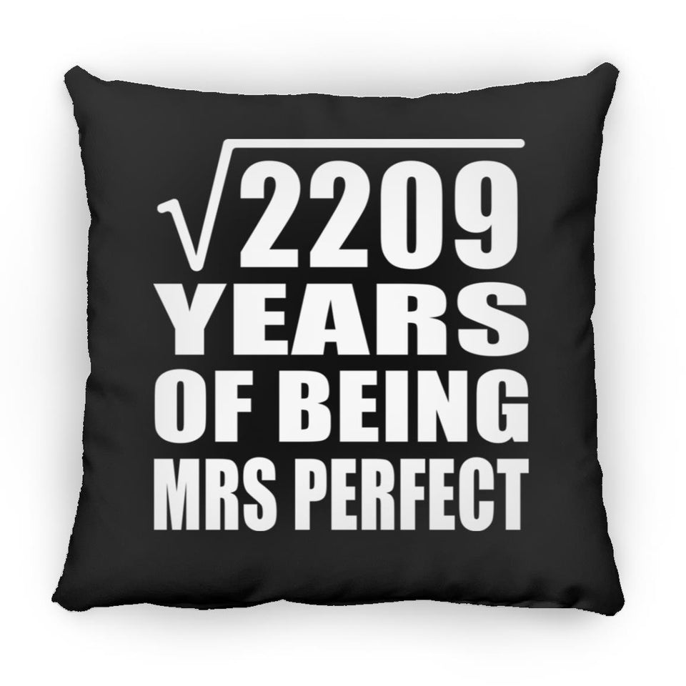 47th Anniversary Square Root of 2209 Years of Mrs Perfect - Throw Pillow Black