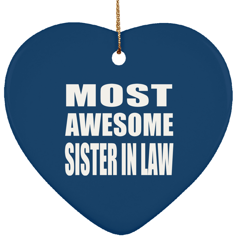 Most Awesome Sister In Law - Heart Ornament