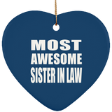 Most Awesome Sister In Law - Heart Ornament