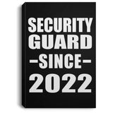 Security Guard Since 2022 - Canvas Portrait