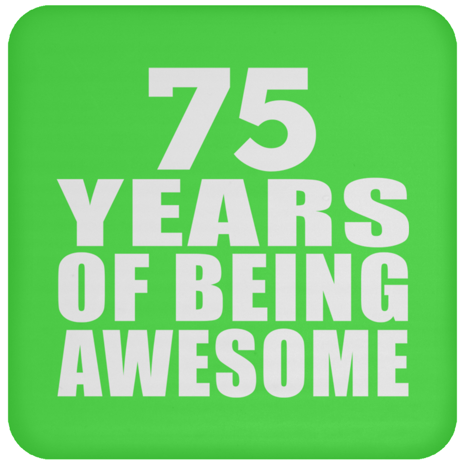 75th Birthday 75 Years Of Being Awesome - Drink Coaster