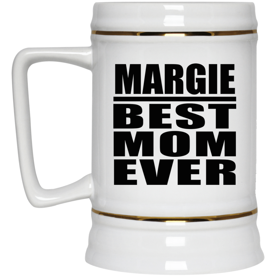 Margie Best Mom Ever - Beer Stein