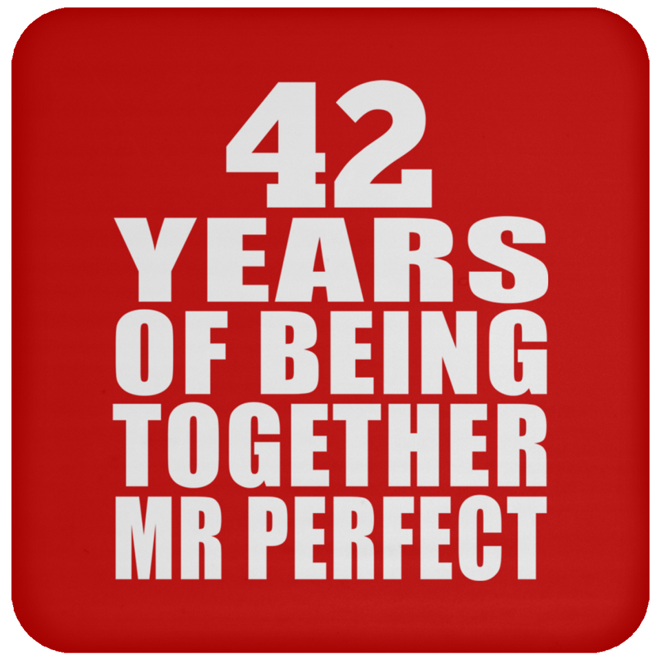 42nd Anniversary 42 Years Of Being Mr Perfect - Drink Coaster