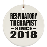 Respiratory Therapist Since 2018 - Circle Ornament