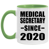Medical Secretary Since 2020 - 11oz Accent Mug Green